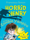 Cover image for Horrid Henry and the Zombie Vampire